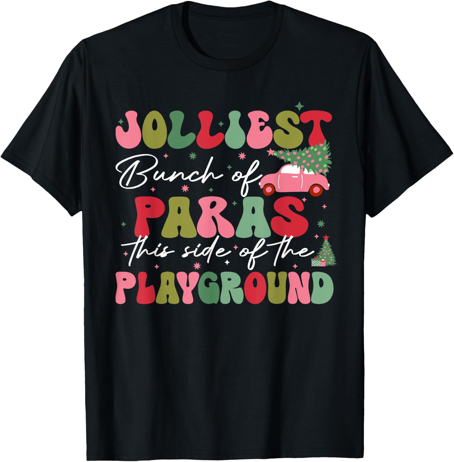 Jolliest Bunch Of Paras This Side Of The Playground Xmas T-Shirt - T-Shirt | Black