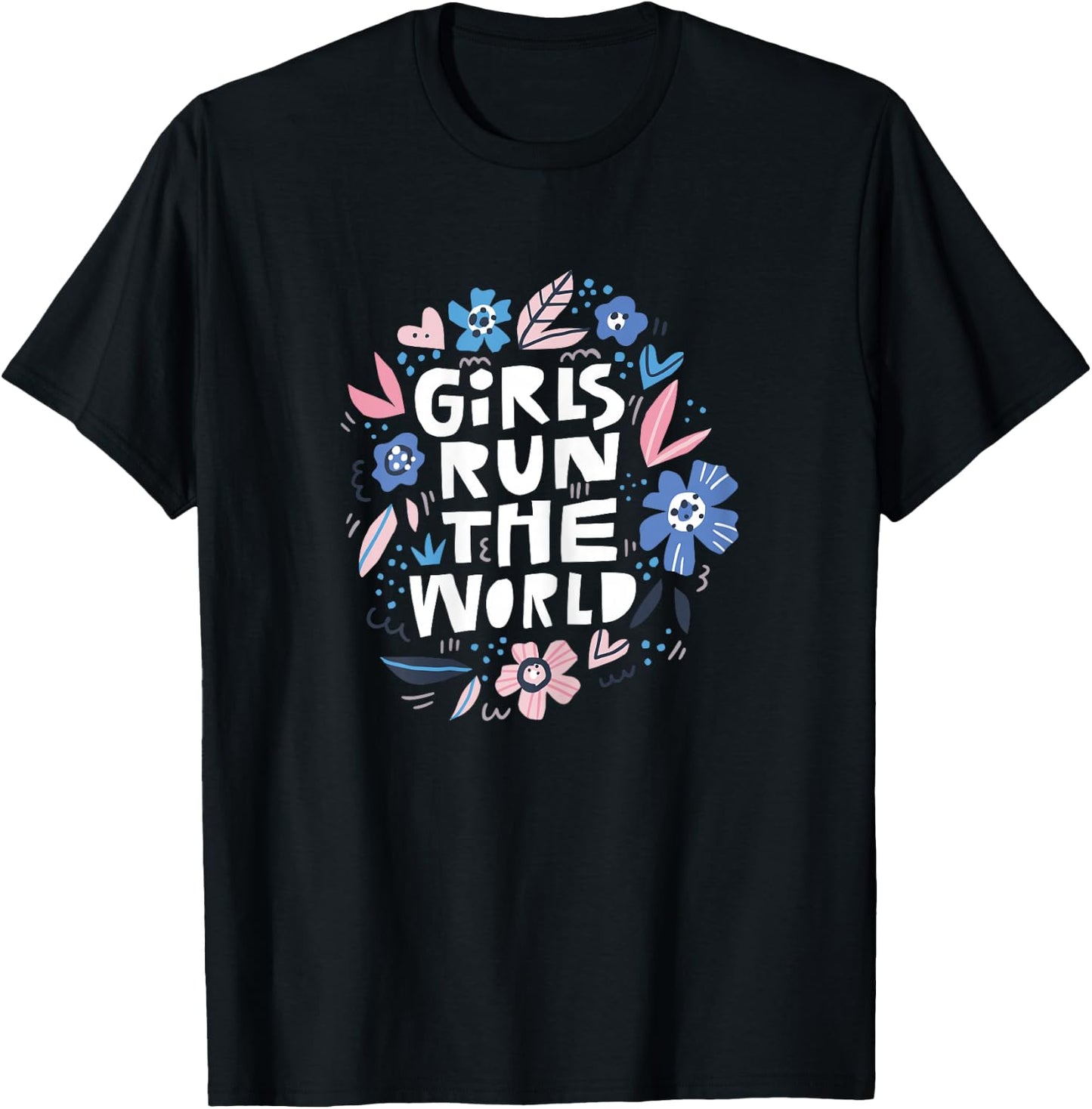 Girls Run The World Shirt and Kids T-Shirt - T-Shirt | Black