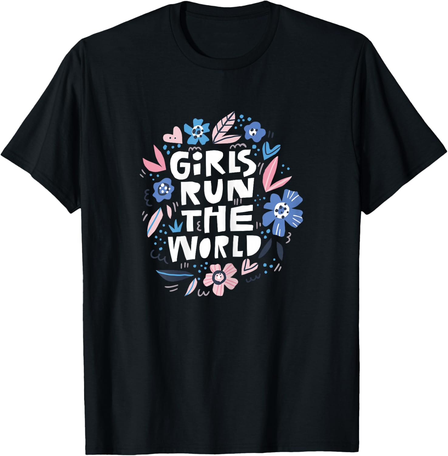 Girls Run The World Shirt and Kids T-Shirt - T-Shirt | Black