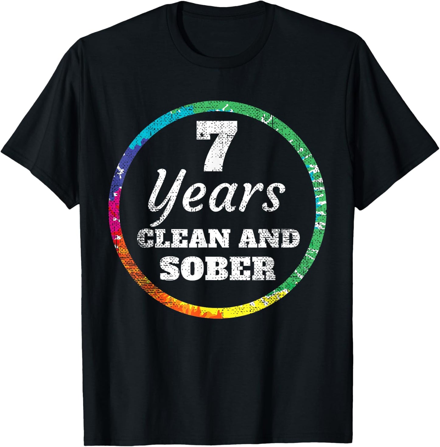 7 Year Clean and Sober Addiction T-Shirt - T-Shirt | Black