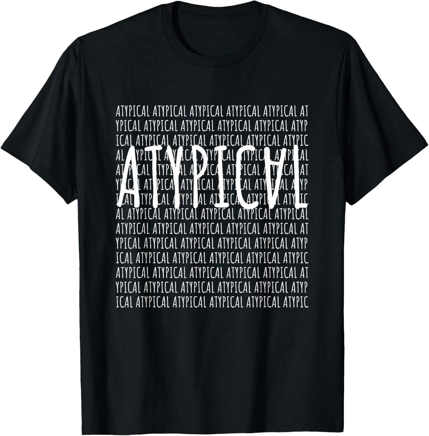 Atypical Uniqueness Shirt T-Shirt - T-Shirt | Black