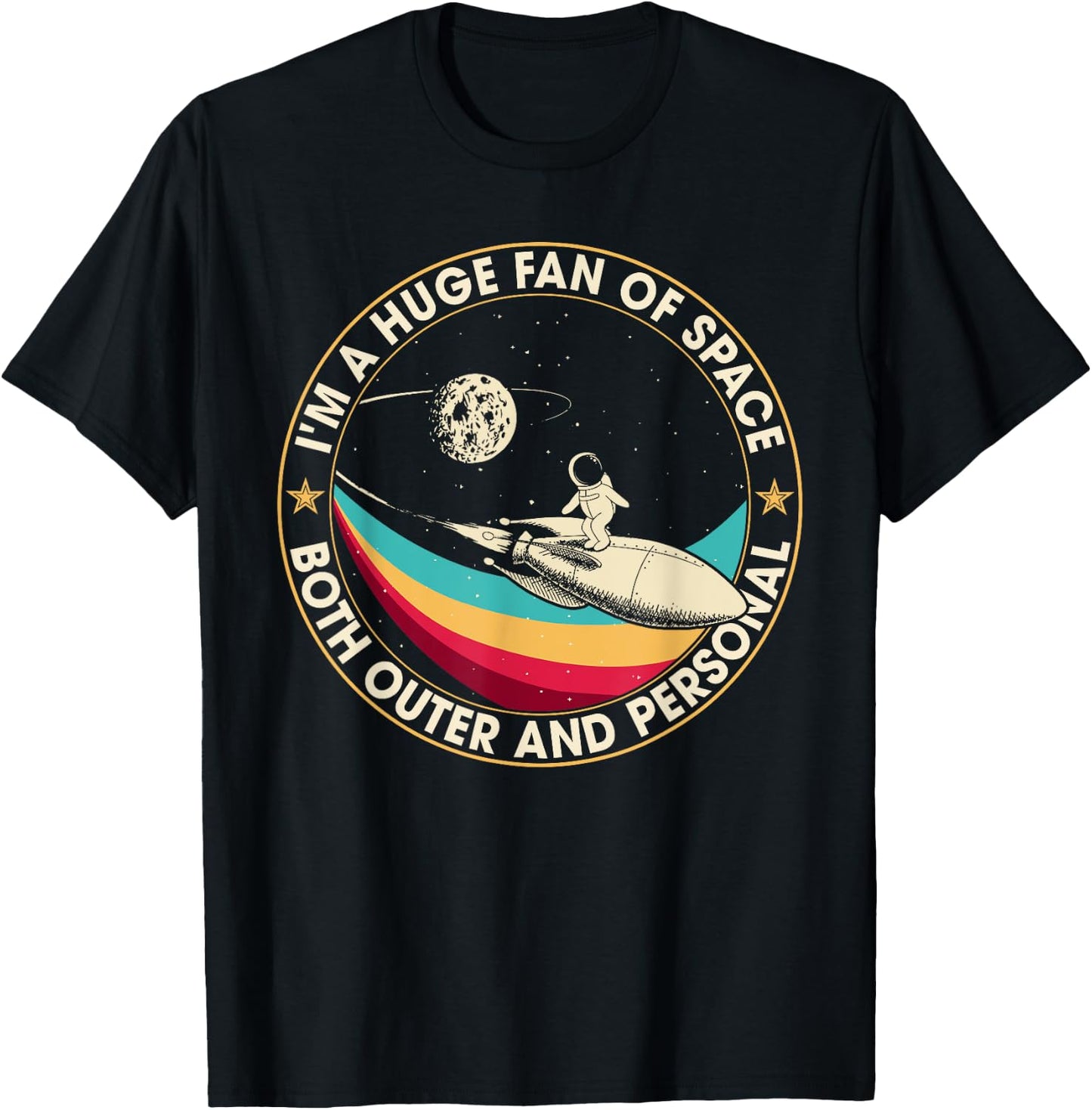 I'm A Huge Fan Of Space Both Outer And Personal T-Shirt - T-Shirt | Black