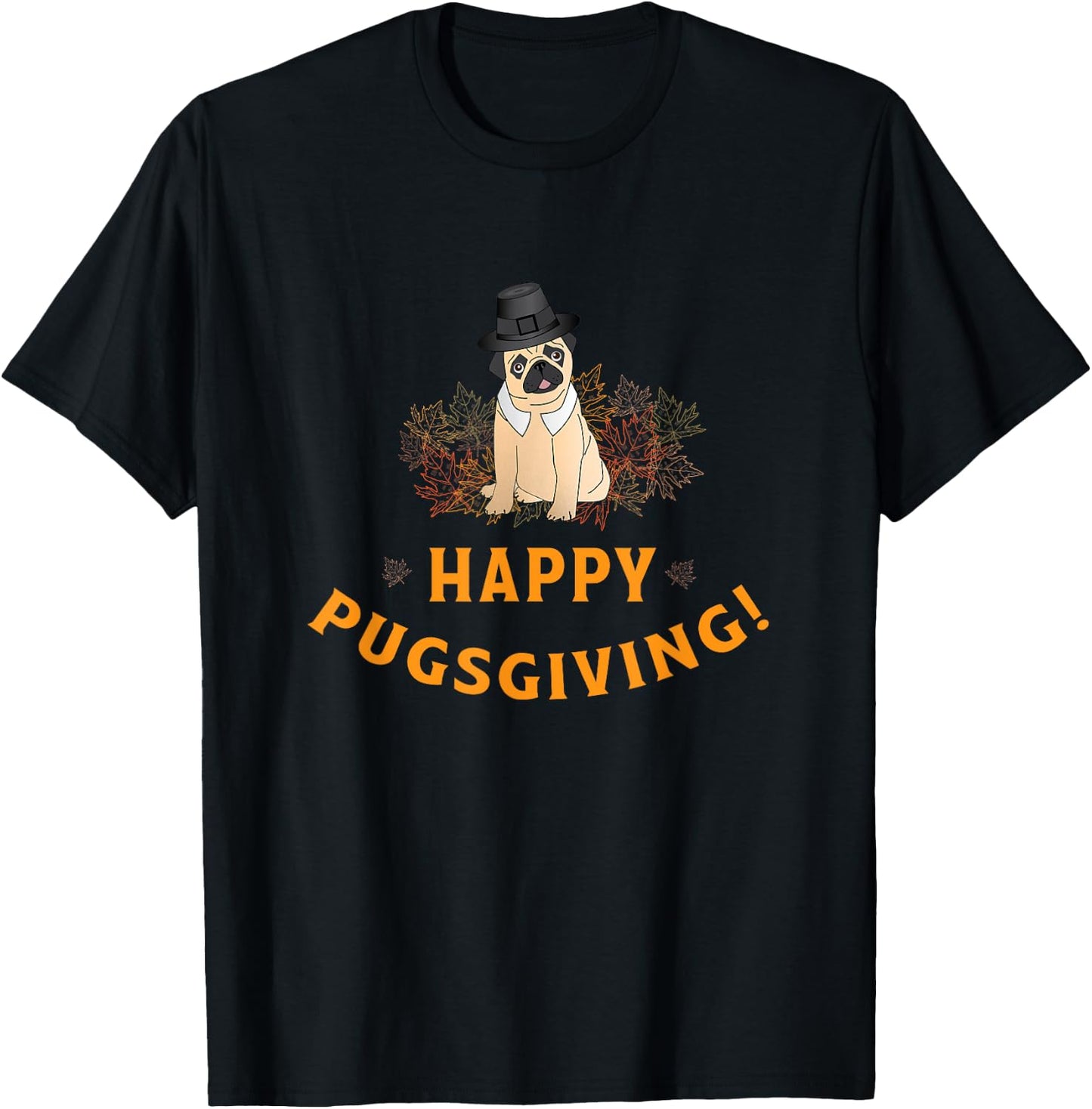 Happy Pugsgiving Thanksgiving for Dog Lovers T-Shirt - T-Shirt | Black