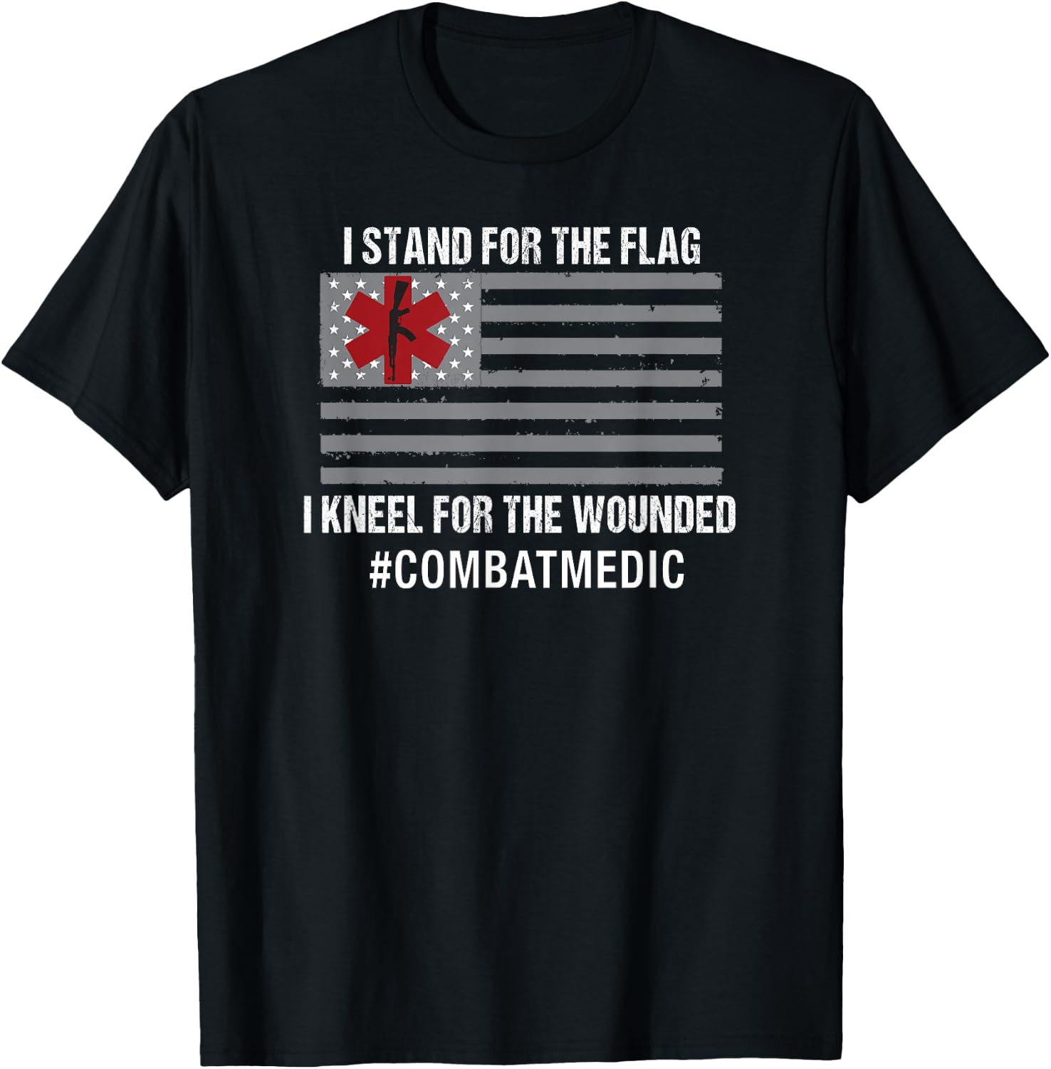 Combat Medic Shirt I Stand For The Flag T-Shirt - T-Shirt | Black