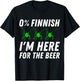 St Urho 0% Finnish I'm Here for the Beer T-Shirt - T-Shirt | Black