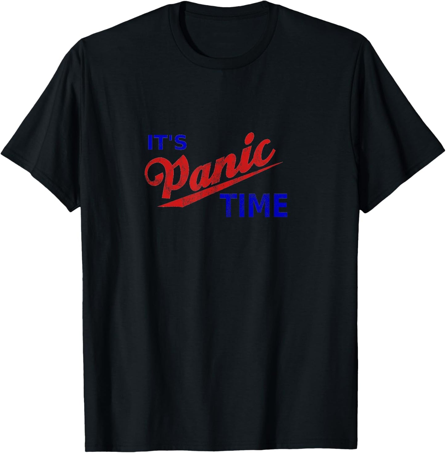 It's Panic Time Retro Cool Panic Remain Calm Funny Panic T-Shirt - T-Shirt | Black