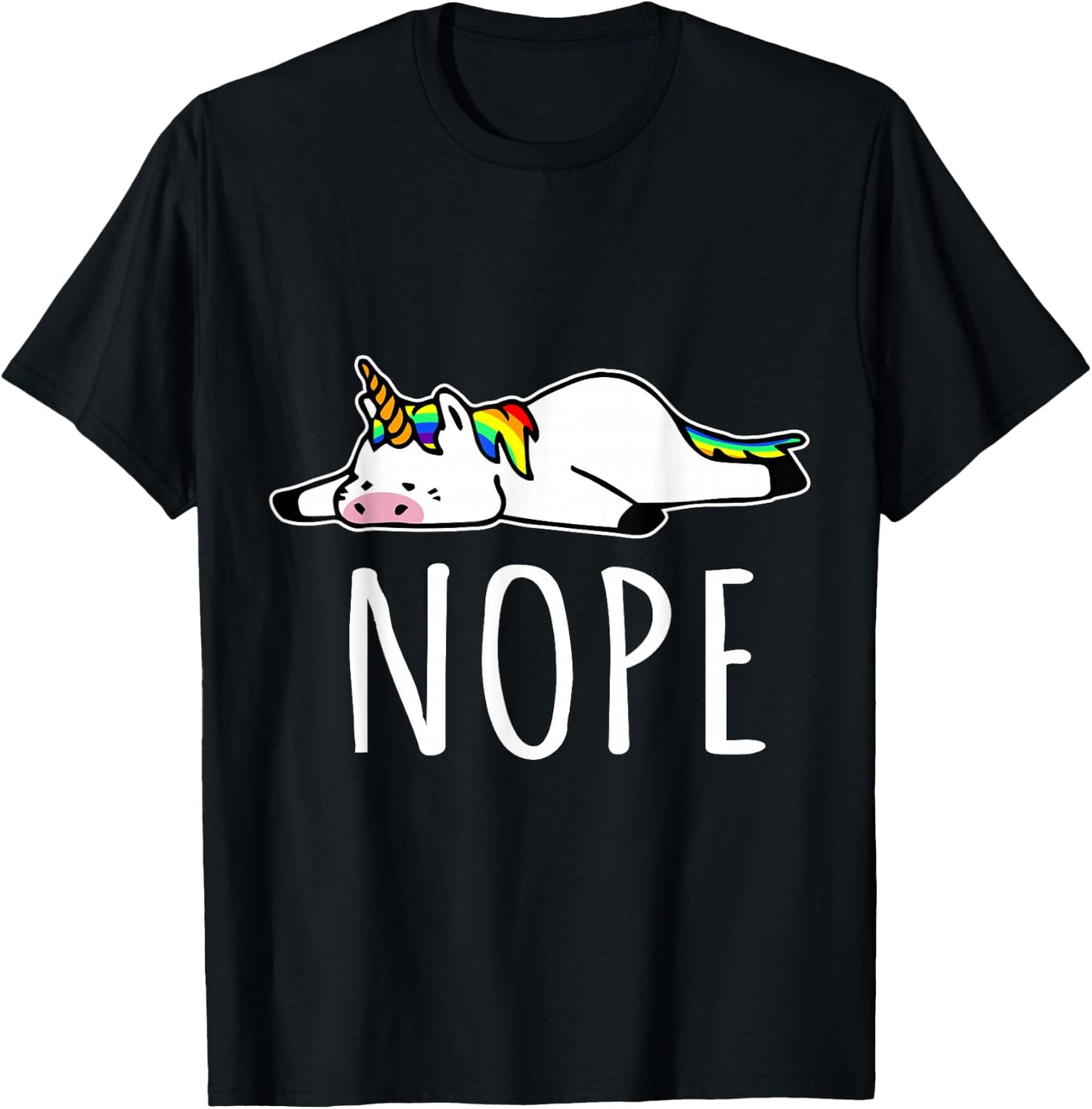 Nope Unicorn Nah Not Gonna Do It, Funny Lazy Gift T-Shirt - T-Shirt | Black
