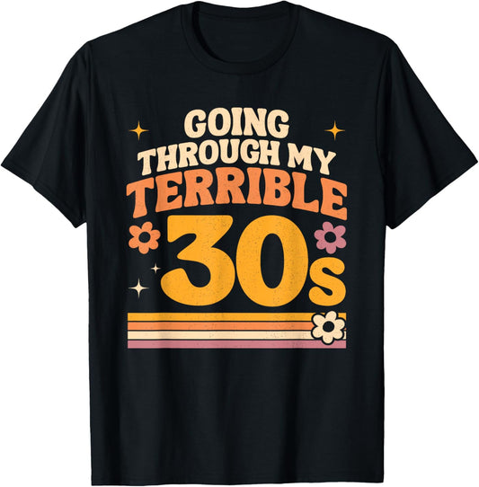 Terrible 30s Funny Retro Vintage (Font & Back) T-Shirt - T-Shirt | Black