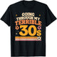 Terrible 30s Funny Retro Vintage (Font & Back) T-Shirt - T-Shirt | Black