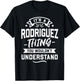 It's A Rodriguez Thing You Wouldn't Understand - Surname T-Shirt - T-Shirt | Black