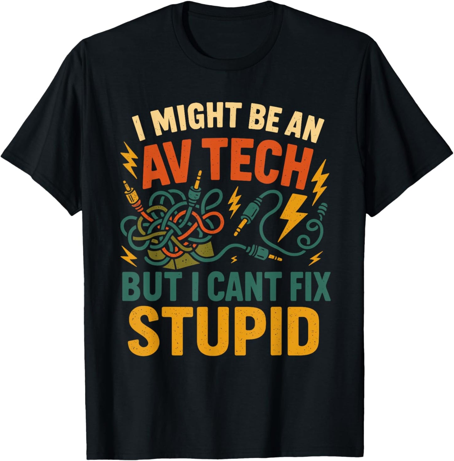 AV Tech Humor Audio Visual Expert Cable Problem Solver T-Shirt - T-Shirt | Black