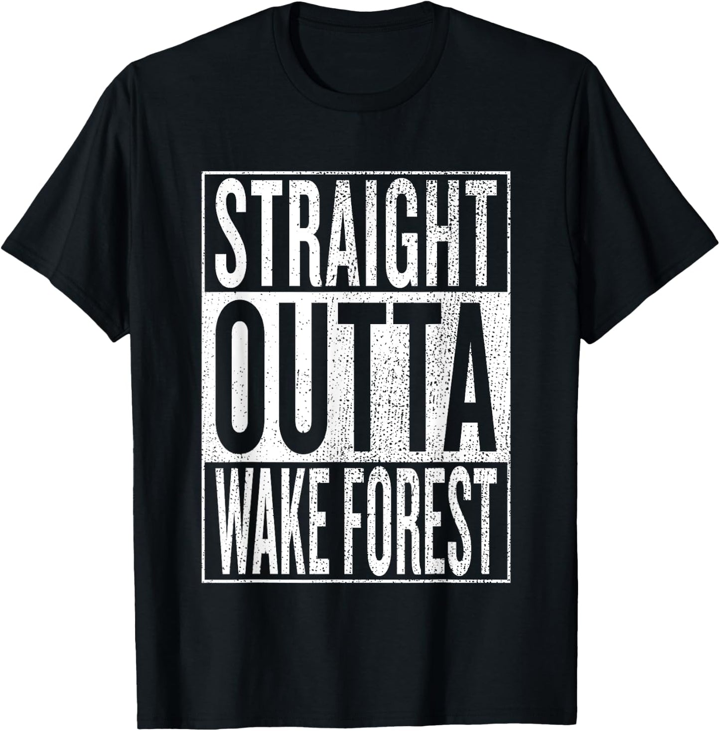 Straight Outta Wake Forest Great Travel & Gift T-Shirt - T-Shirt | Black
