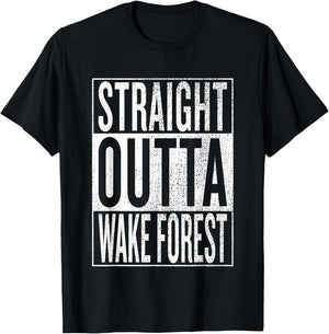 Straight Outta Wake Forest Great Travel & Gift T-Shirt - T-Shirt | Black