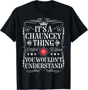 Chauncey Name Its A Chauncey Thing You Wouldn't Understand T-Shirt - T-Shirt | Black