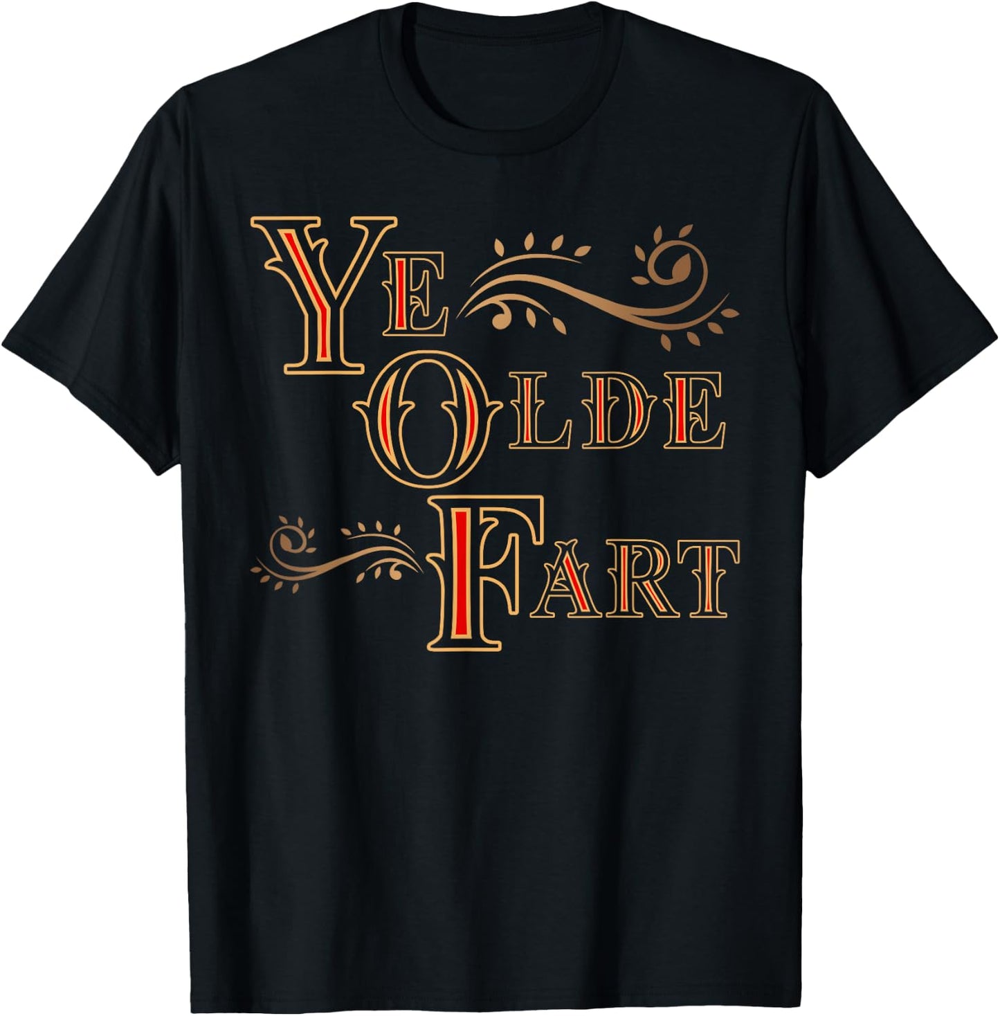 Ye Olde Fart | Funny Renaissance Fair Birthday Gift T-Shirt - T-Shirt | Black
