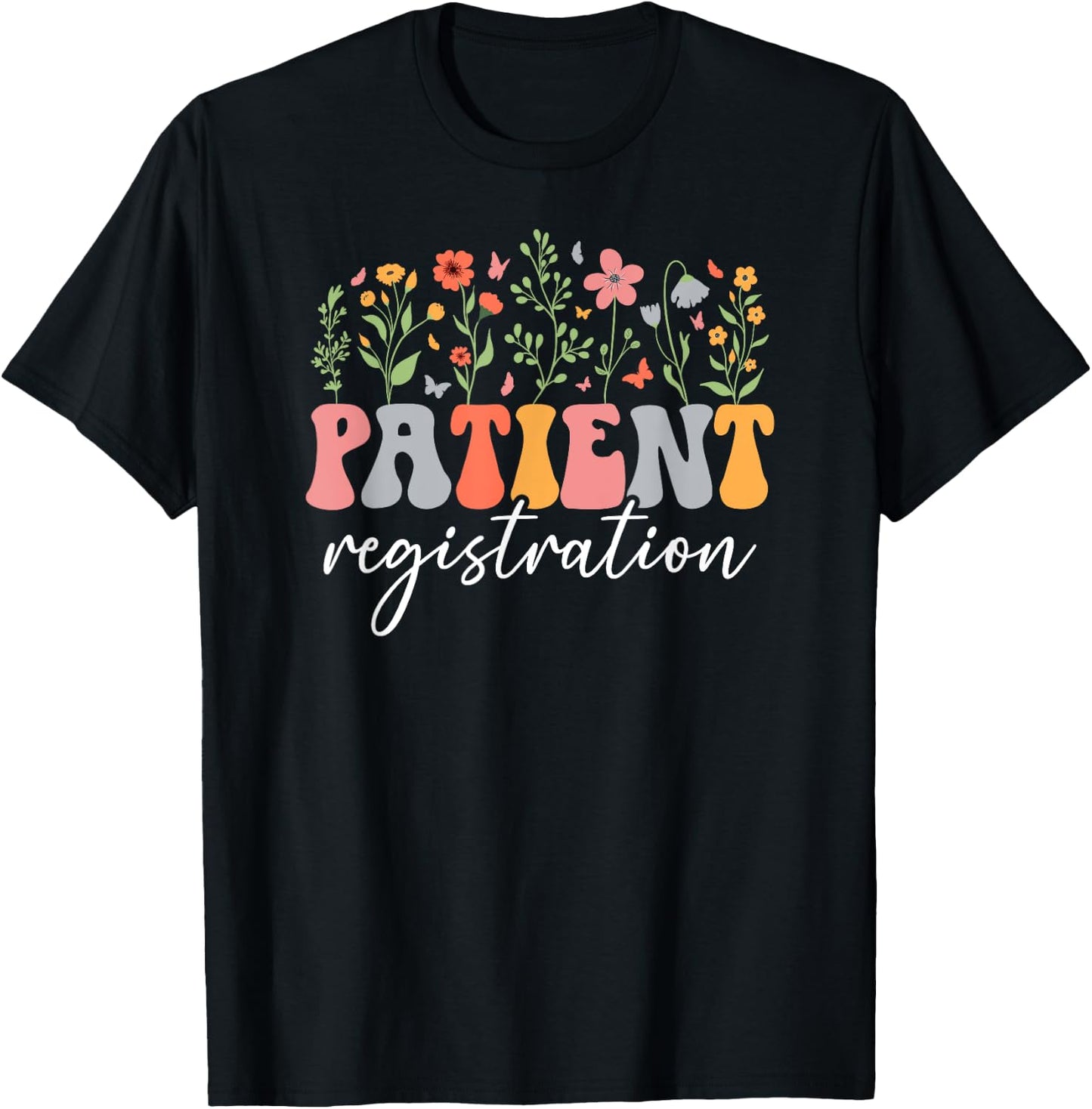 Groovy Patient Registration Appreciation Patient Registrar T-Shirt - T-Shirt | Black