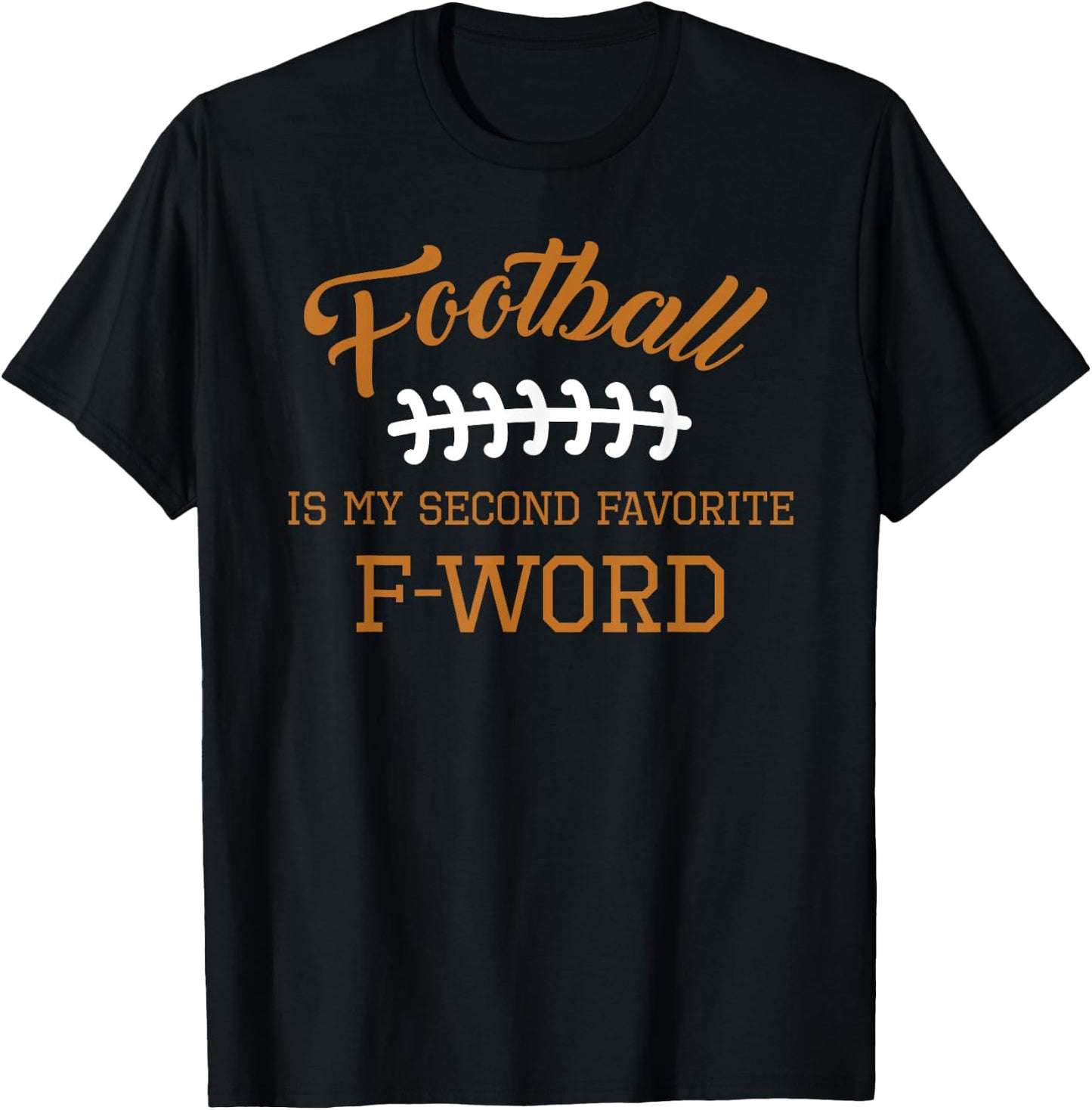 Football is My Second Favorite Funny Men Women Touchdown QB T-Shirt - T-Shirt | Black