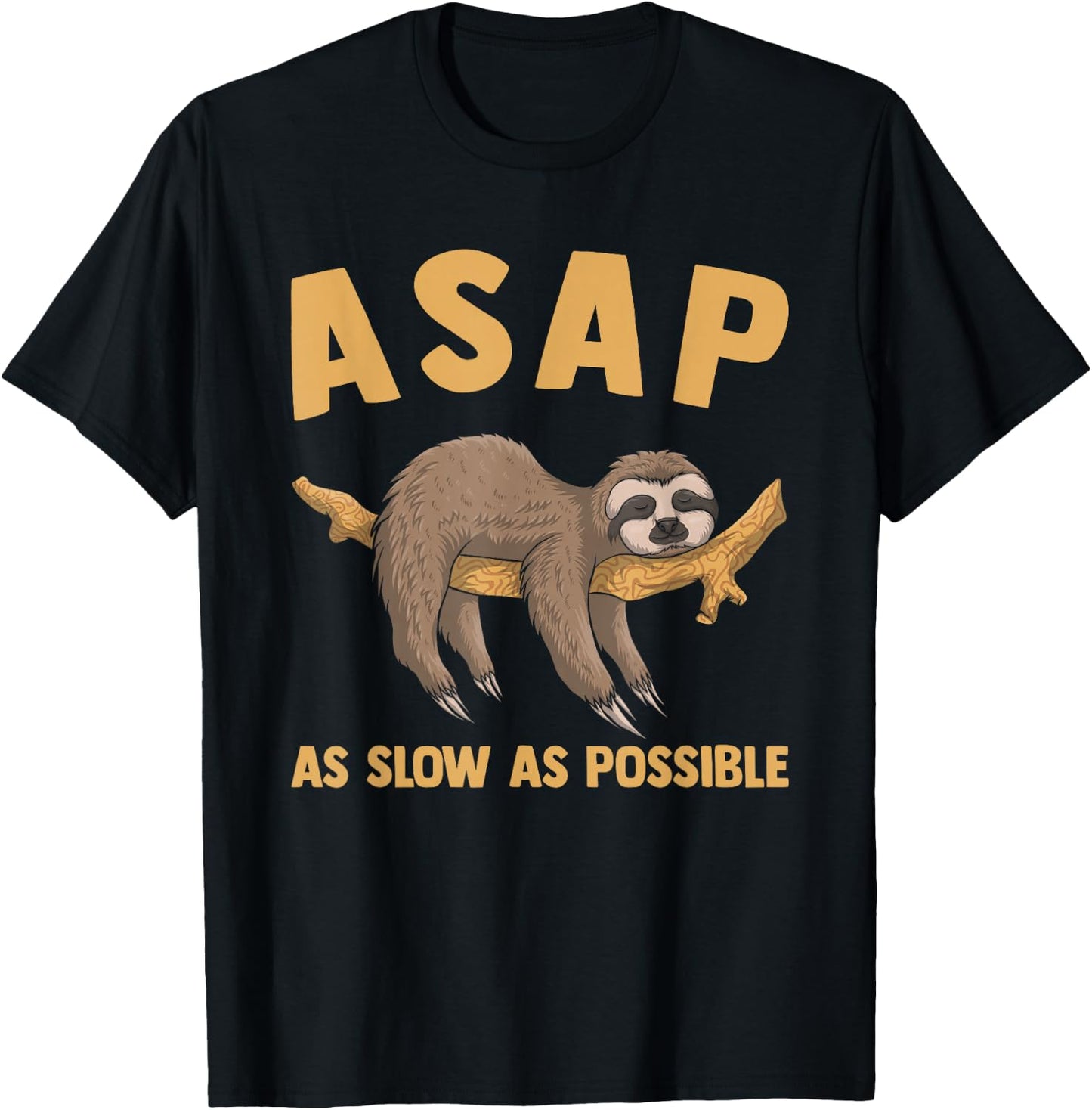 Animal Lover Funny Lazy Sloth ASAP As Slow As Possible T-Shirt - T-Shirt | Black