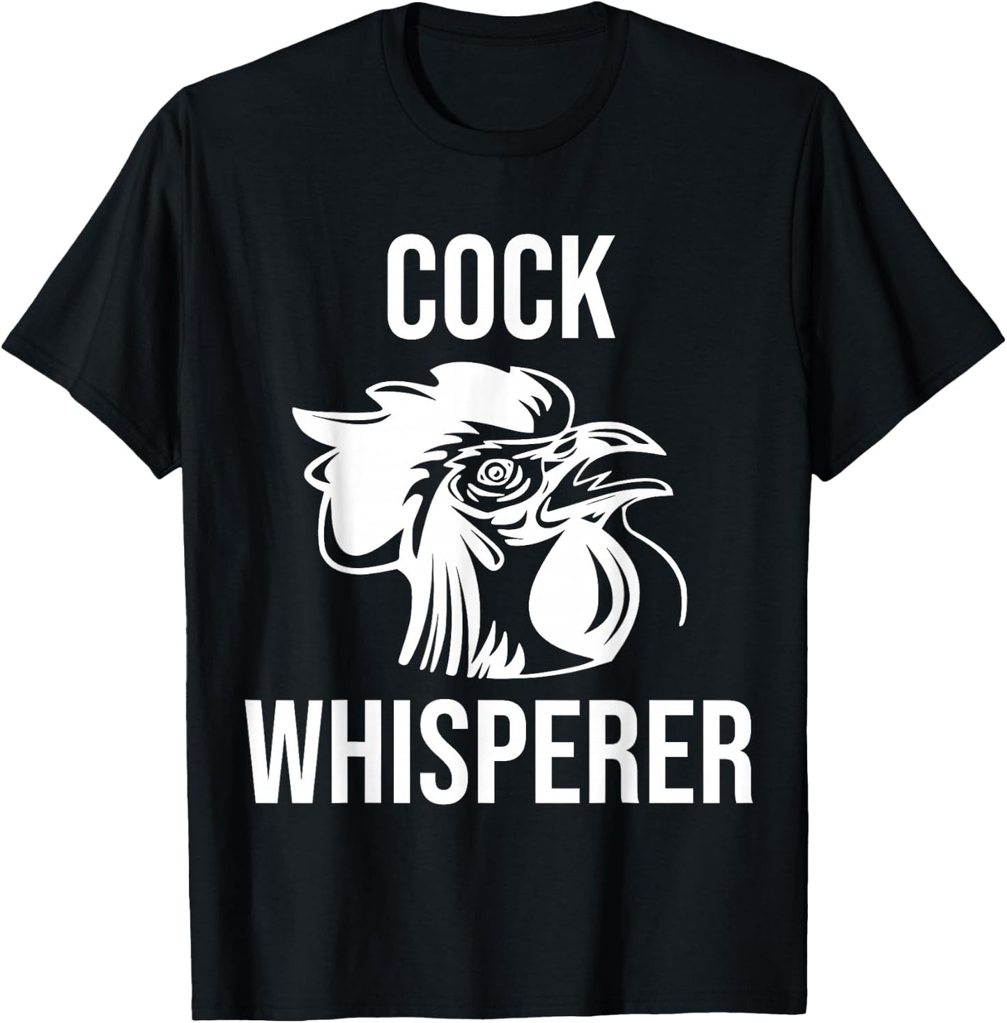 Rooster Cock Whisperer T Shirt Novelty Gift T-Shirt - T-Shirt | Black