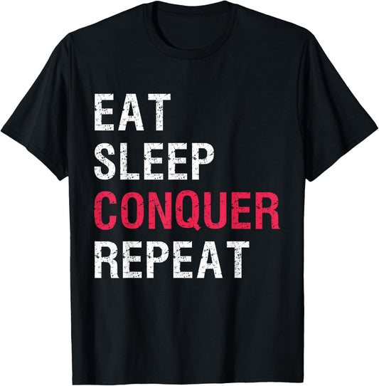 Eat Sleep Conquer Repeat T-Shirt - T-Shirt | Black