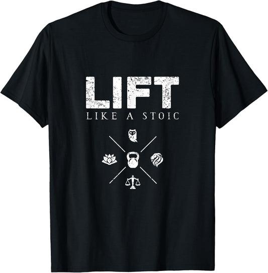 Lift Like A Stoic, Stoicism For Bodybuilders, Weight Lifters T-Shirt - T-Shirt | Black
