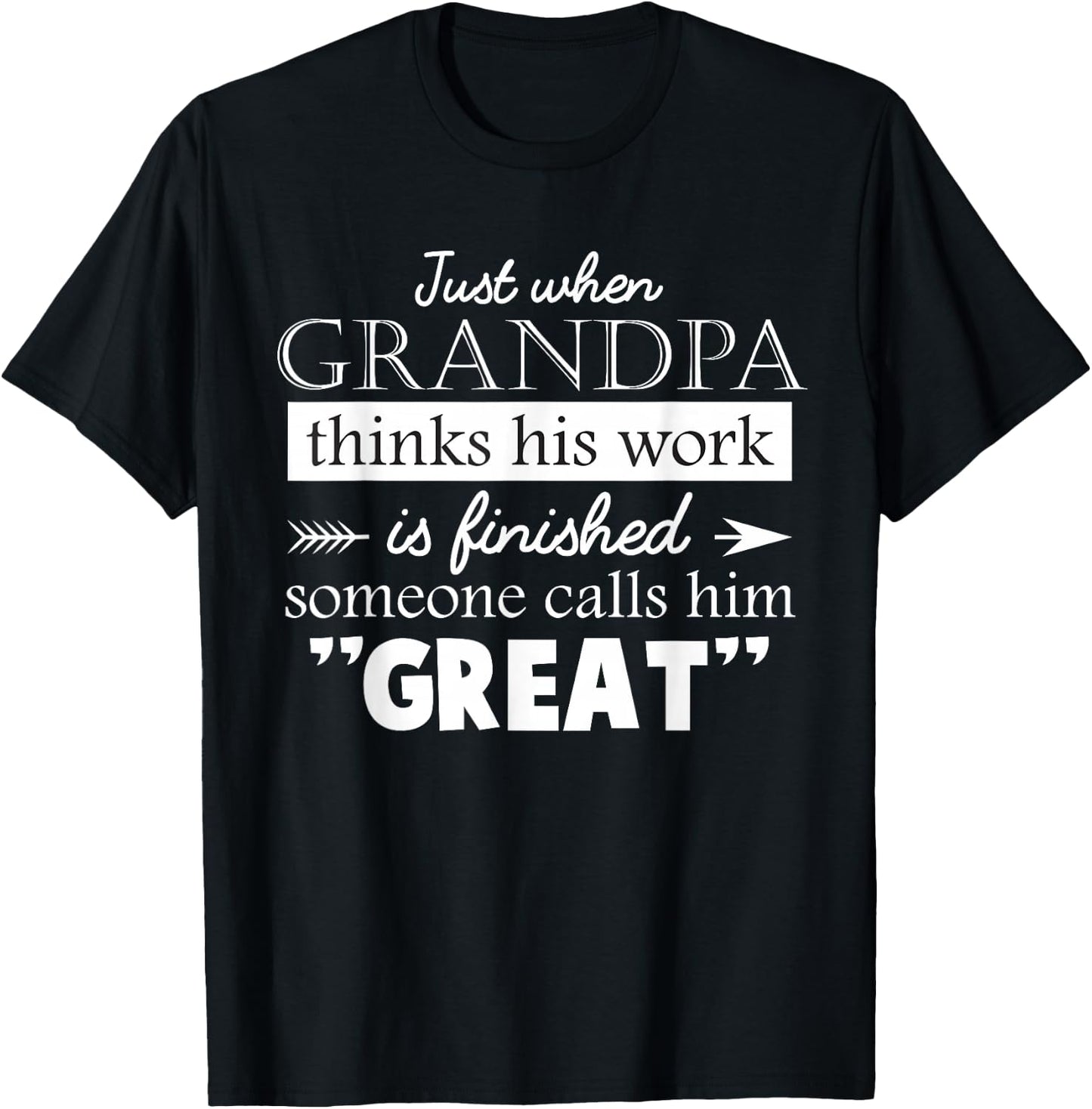 Just When Grandpa Thinks Father's Day Vintage Great Grandpa T-Shirt - T-Shirt | Black