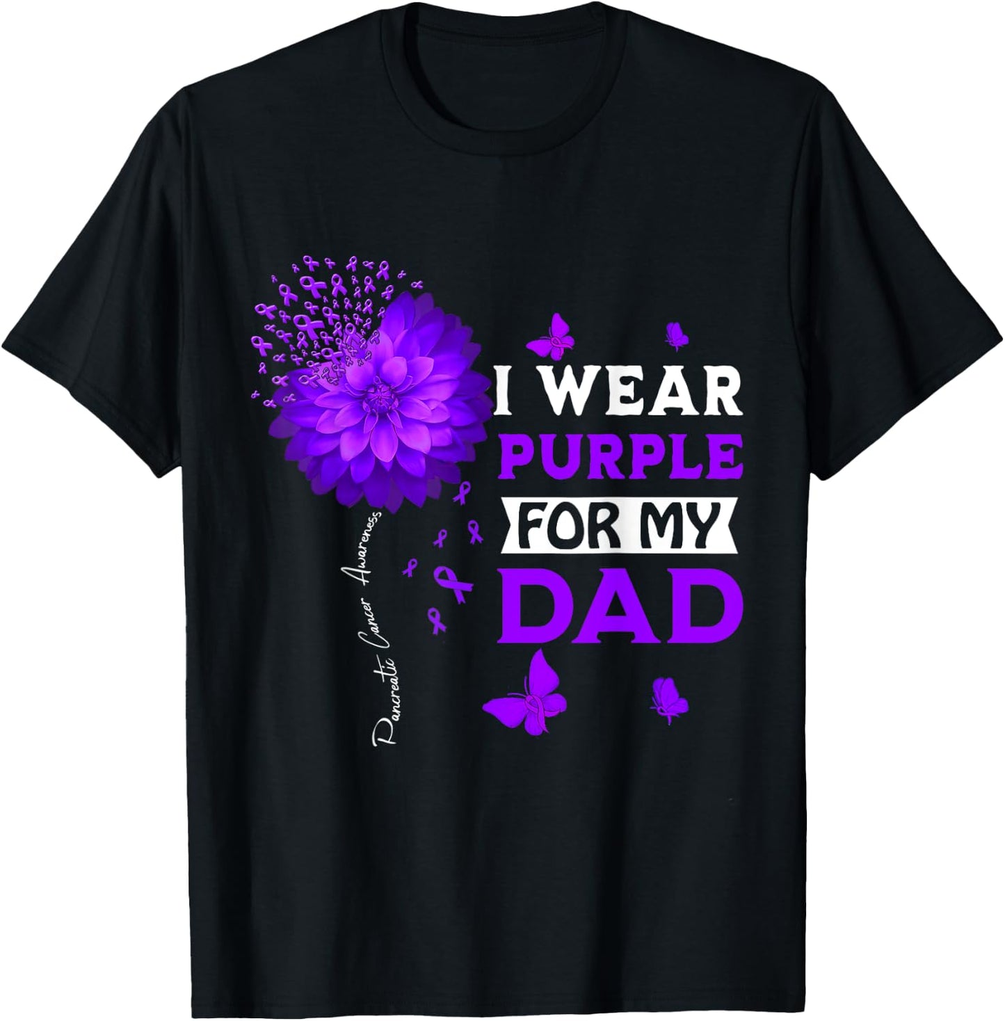 I Wear Purple For My Dad Pancreatic Cancer Awareness T-Shirt - T-Shirt | Black