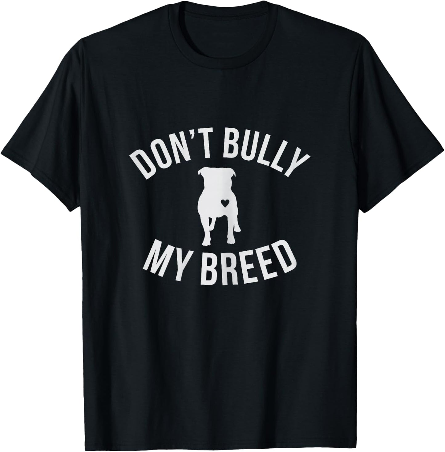 Don't Bully My Breed Shirt for Pitbull Lover, Rescue Dog Mom T-Shirt - T-Shirt | Black