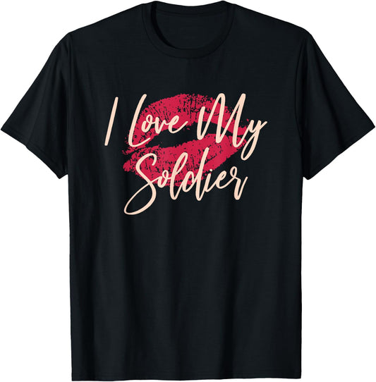 Kiss Lips I Love My Soldier Military Wife Girlfriend T-Shirt - T-Shirt | Black