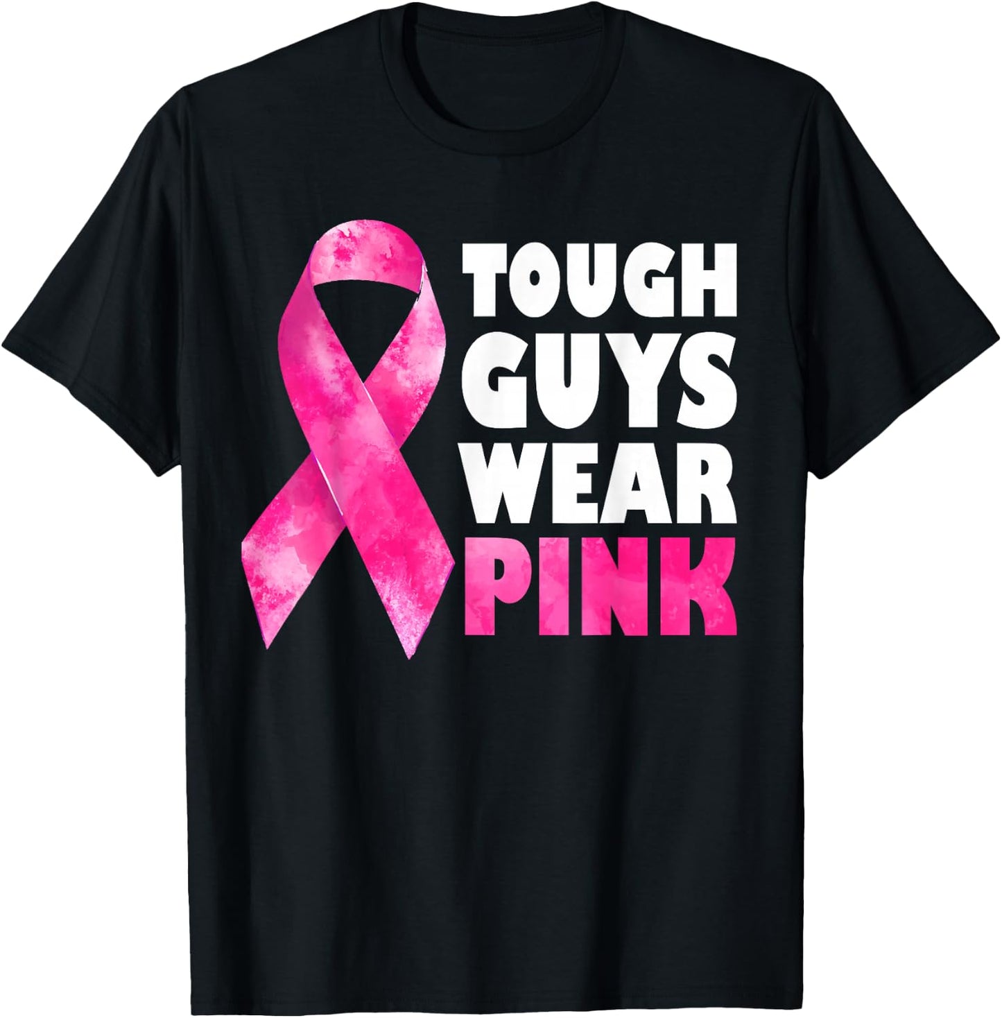 Tough Guys Wear Pink Breast Cancer Awareness T-Shirt - T-Shirt | Black
