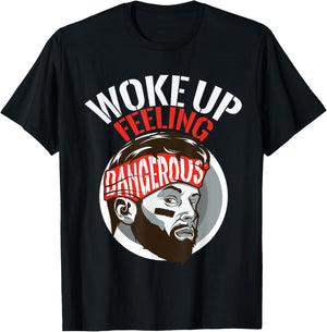 Funny I woke up feeling dangerous Sports Football gift T-Shirt - T-Shirt | Black