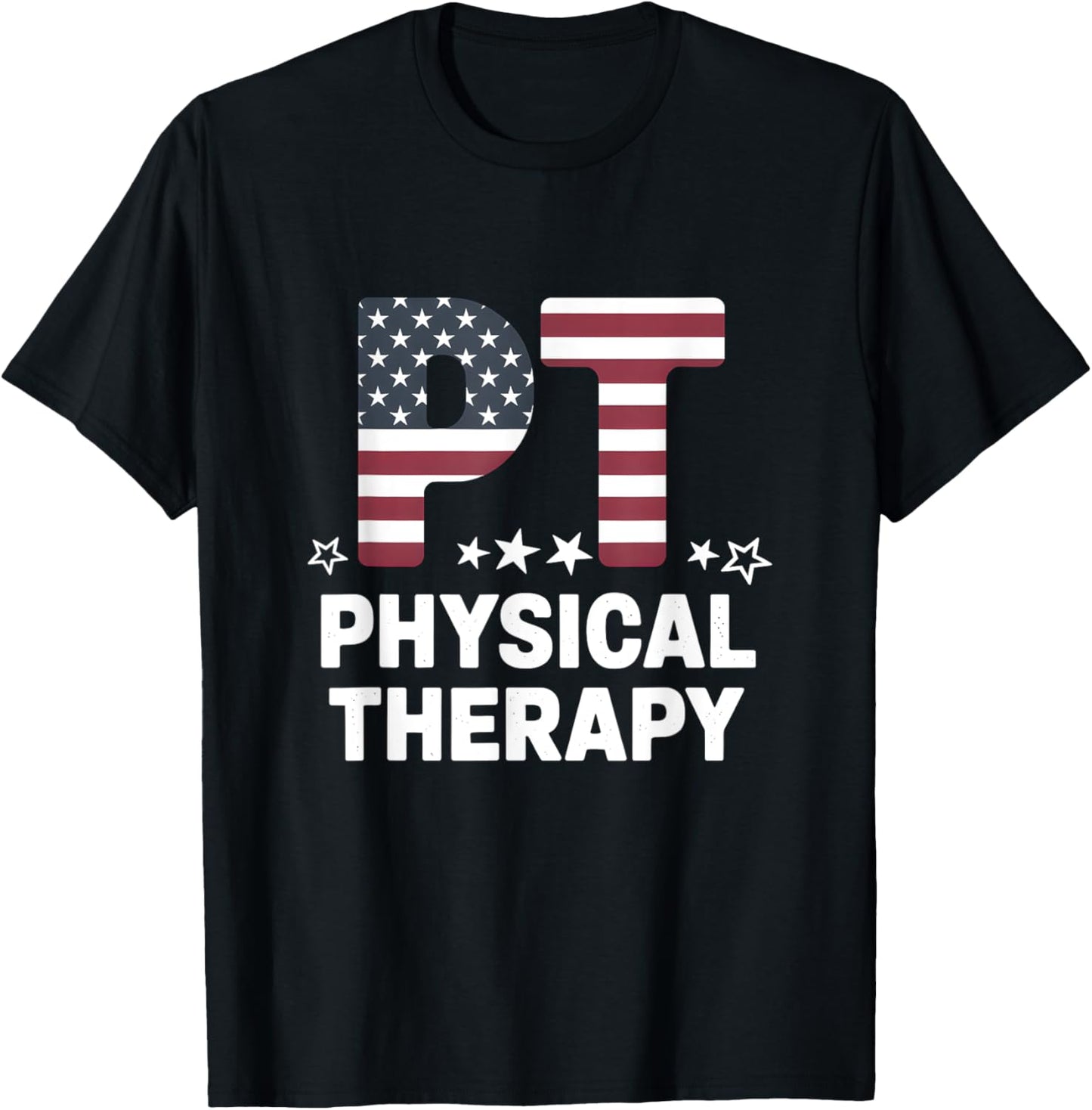 Patriotic Physical Therapy 4th of July USA Pride Therapist T-Shirt - T-Shirt | Black