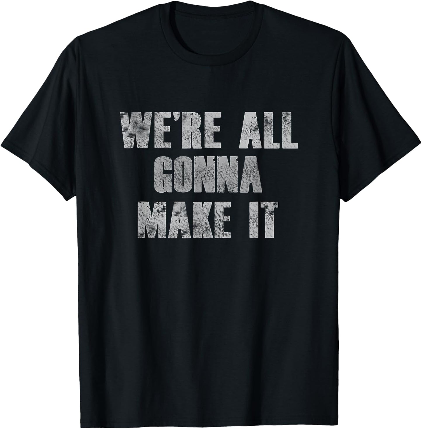 We're All Gonna Make It Gym Zyzz Funny Misc Meme T-Shirt - T-Shirt | Black