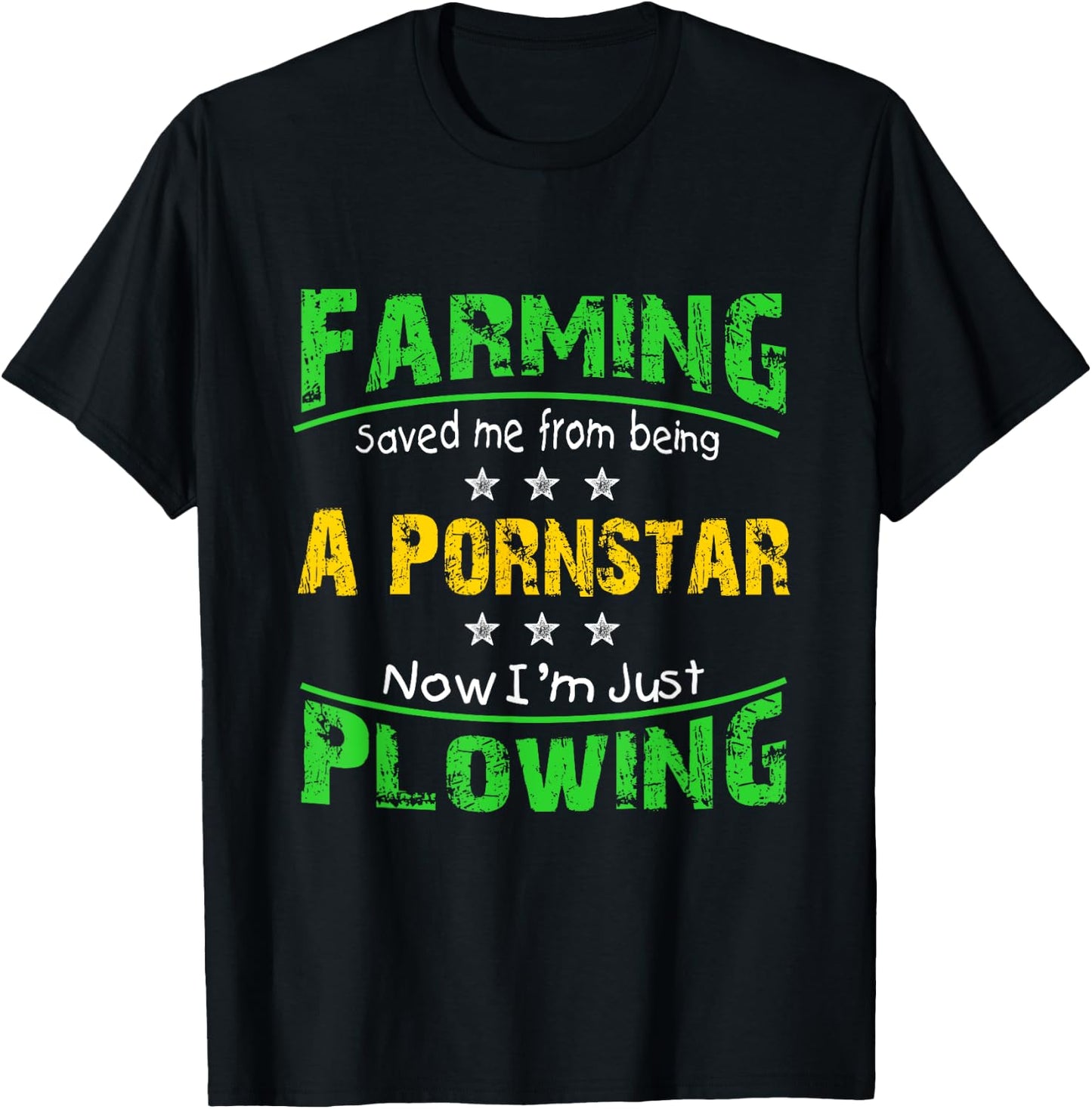 Farming Saved Me From Being A Pornstar T Shirt T-Shirt - T-Shirt | Black
