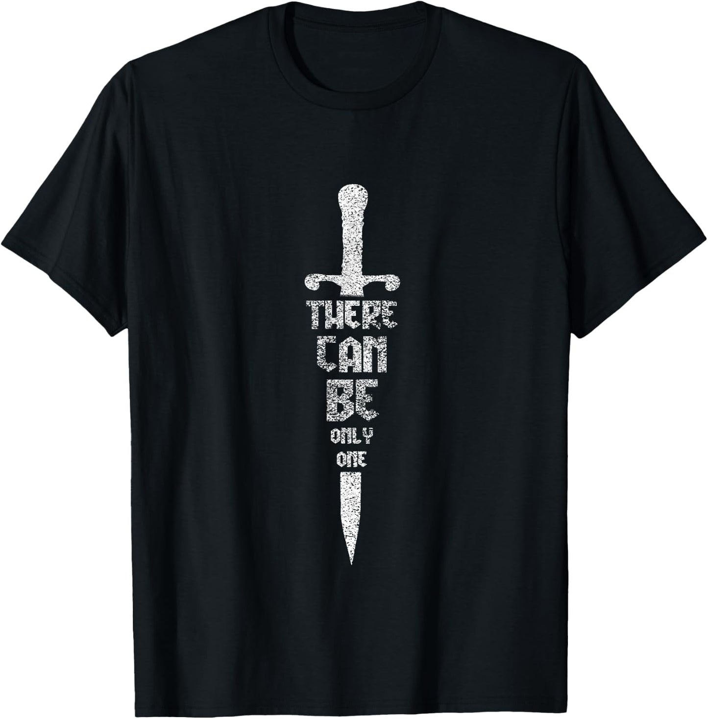 There Can Be Only One Highlander Shirt T-Shirt - T-Shirt | Black