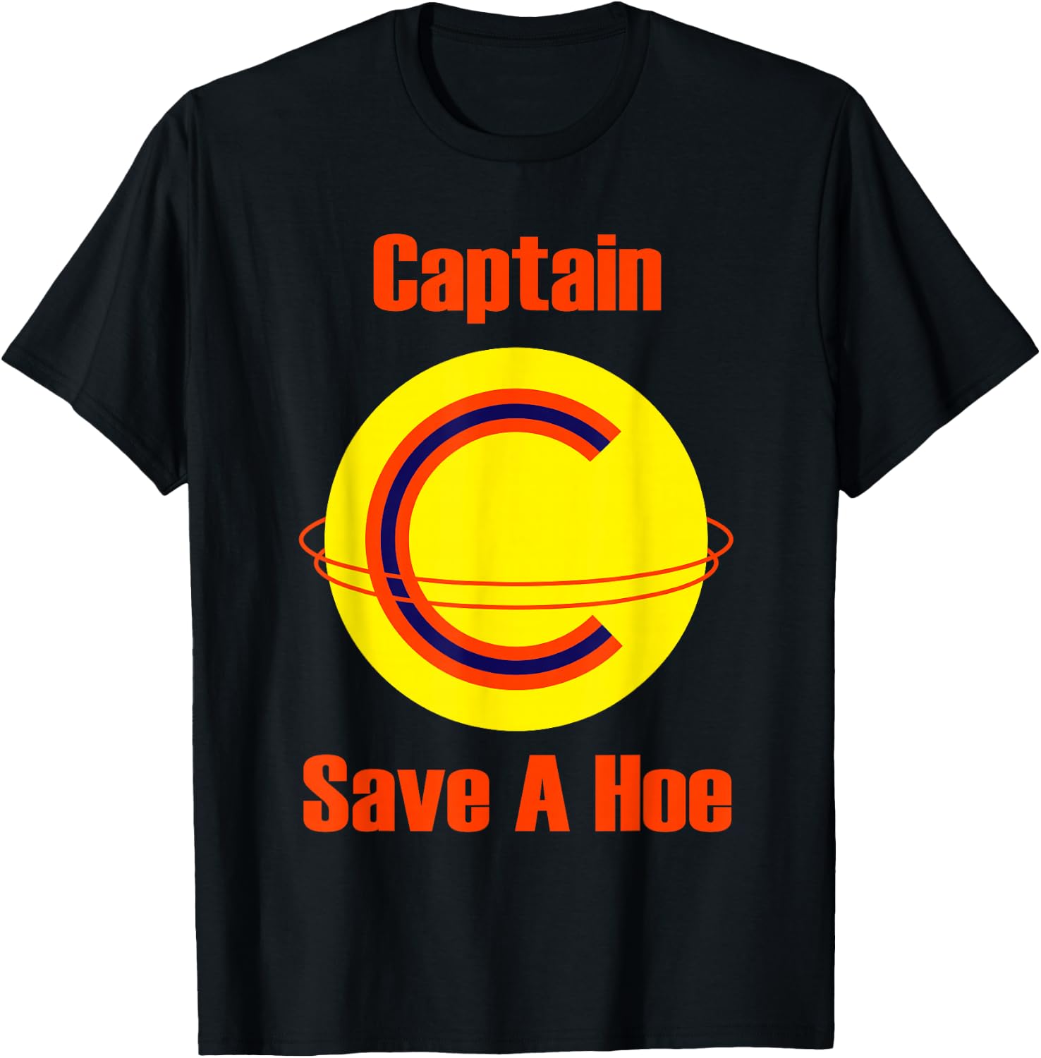 Captain Save a Hoe Shirt T-Shirt - T-Shirt | Black