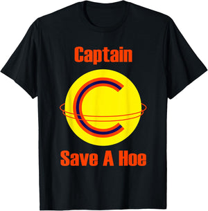 Captain Save a Hoe Shirt T-Shirt - T-Shirt | Black