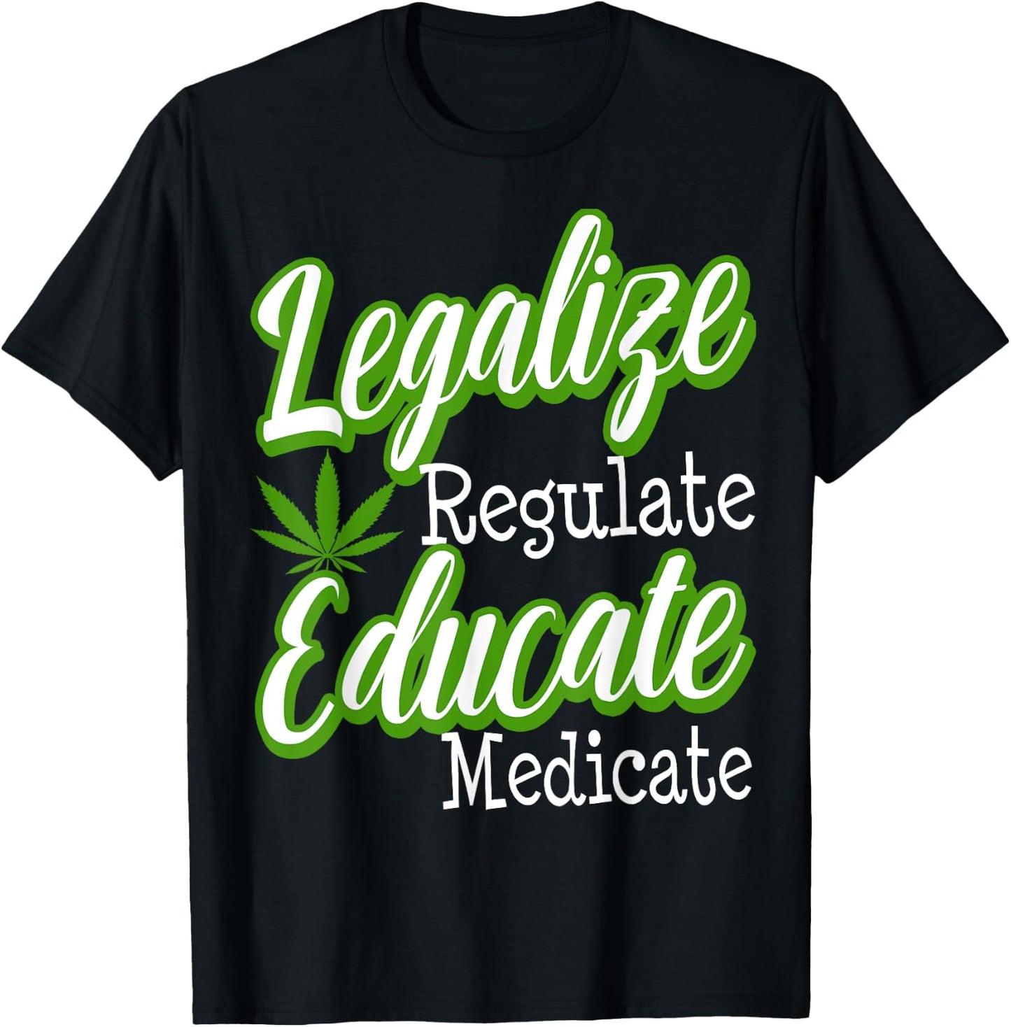 Marijuana Supporter Legalization Weed 420 Medical Cannabis T-Shirt - T-Shirt | Black