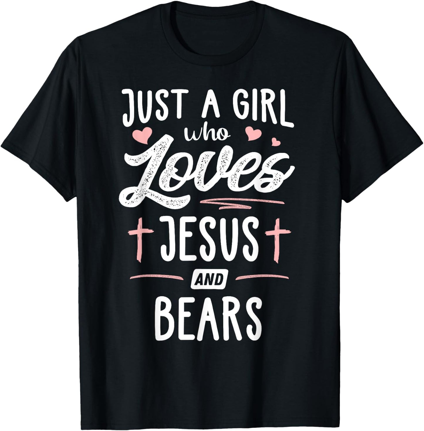 Just A Girl Who Loves Jesus And Bears Gift Women T-Shirt - T-Shirt | Black