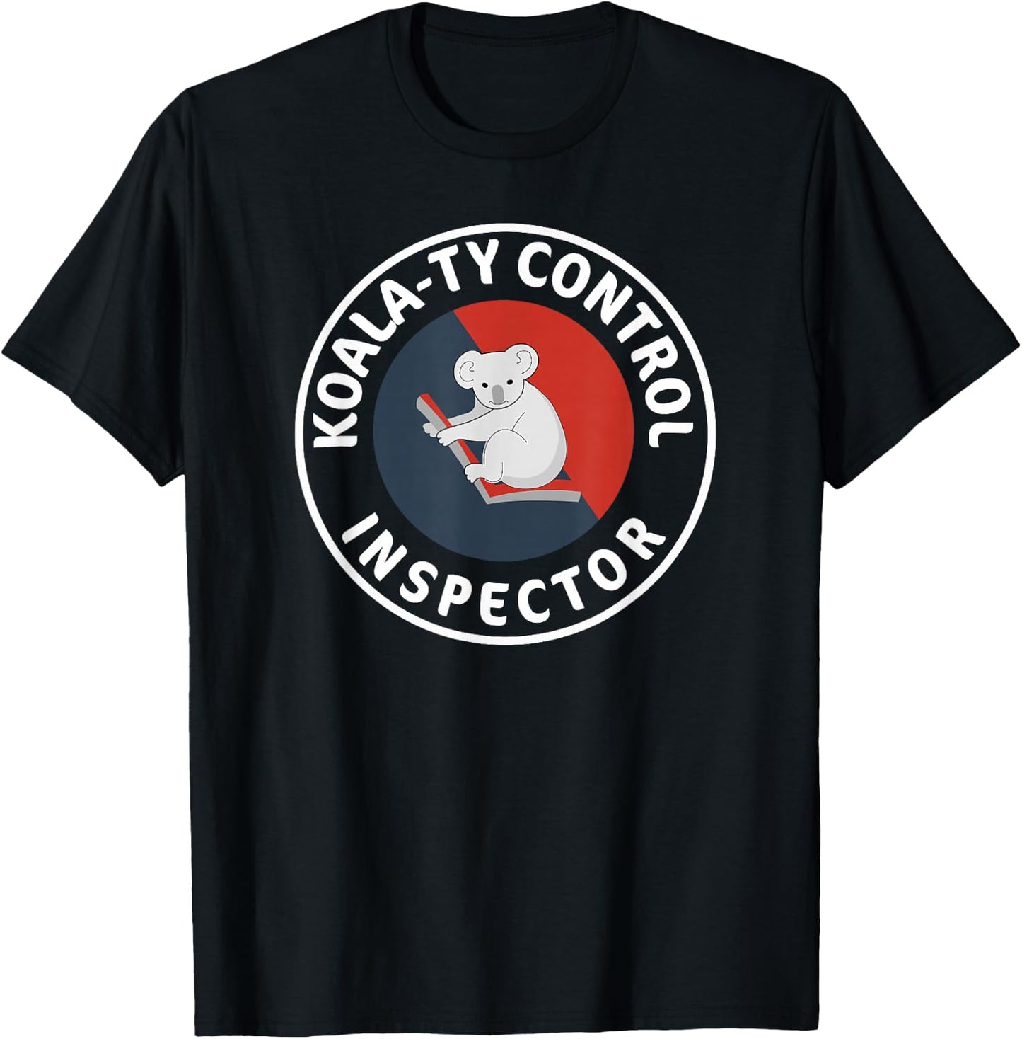 Funny Quality Control Inspector Koala-ty Bear Shirt T-Shirt - T-Shirt | Black