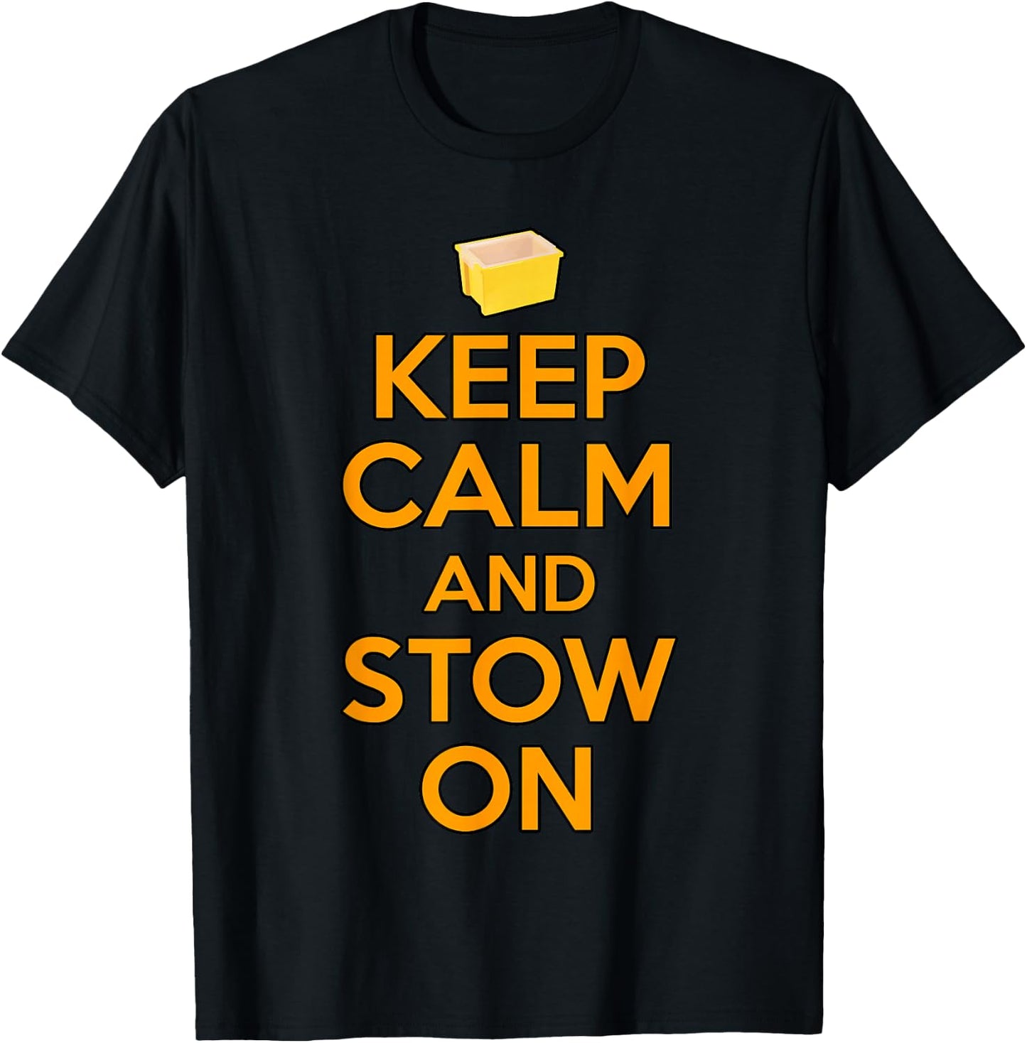 Keep Calm And Stow On For Stow Associates T-Shirt - T-Shirt | Black