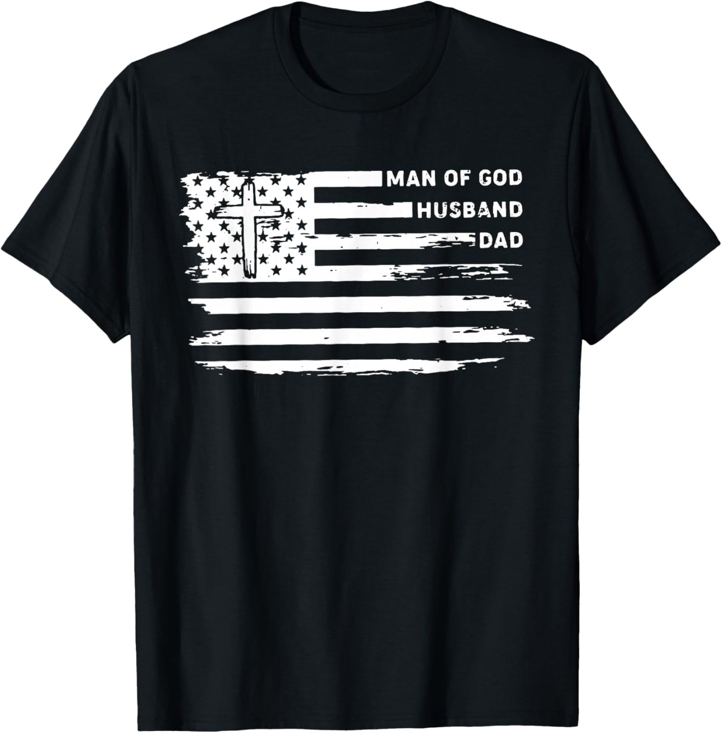 Man of God Husband Dad Christian American Flag Fathers Day T-Shirt - T-Shirt | Black