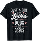 Just A Girl Who Loves Dogs And Jesus Gift Dog Lover T-Shirt - T-Shirt | Black