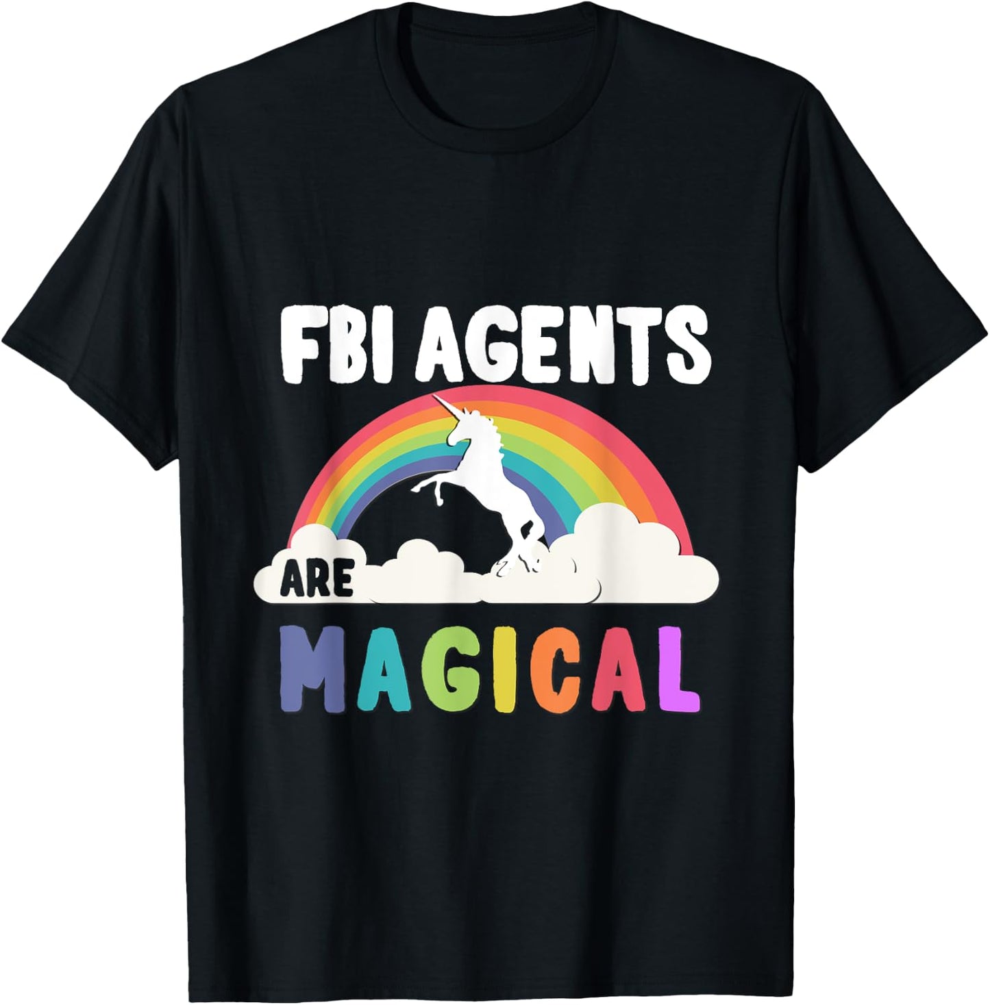 Fbi Agents Are Magical T-Shirt - T-Shirt | Black