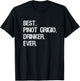 Pinot Grigio Gift - Funny Best Drinker T-Shirt - T-Shirt | Black