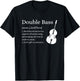 Double Bass Definition Upright Bass Instrument Contrabass T-Shirt - T-Shirt | Black