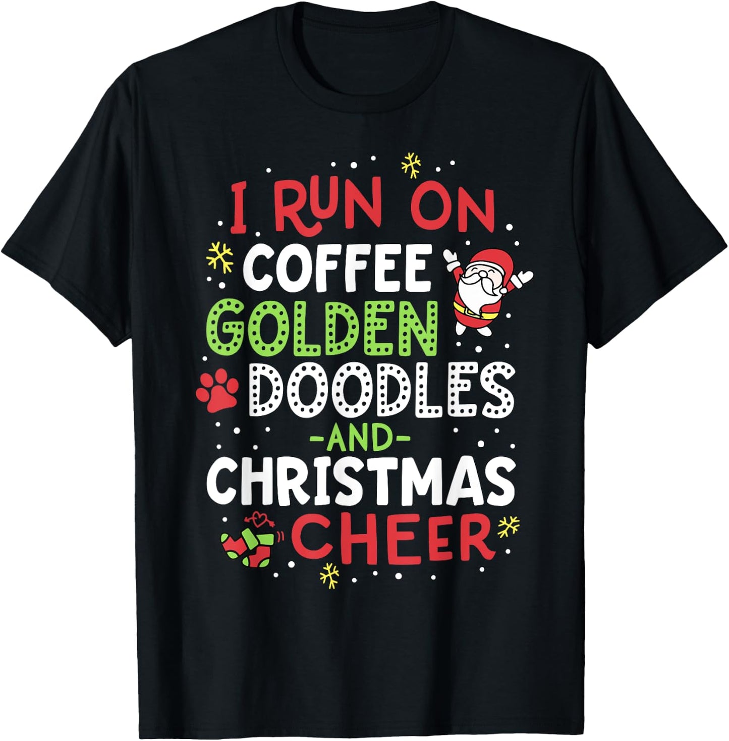 I Run On Coffee Golden Doodles And Christmas Cheer Dog Gift T-Shirt - T-Shirt | Black
