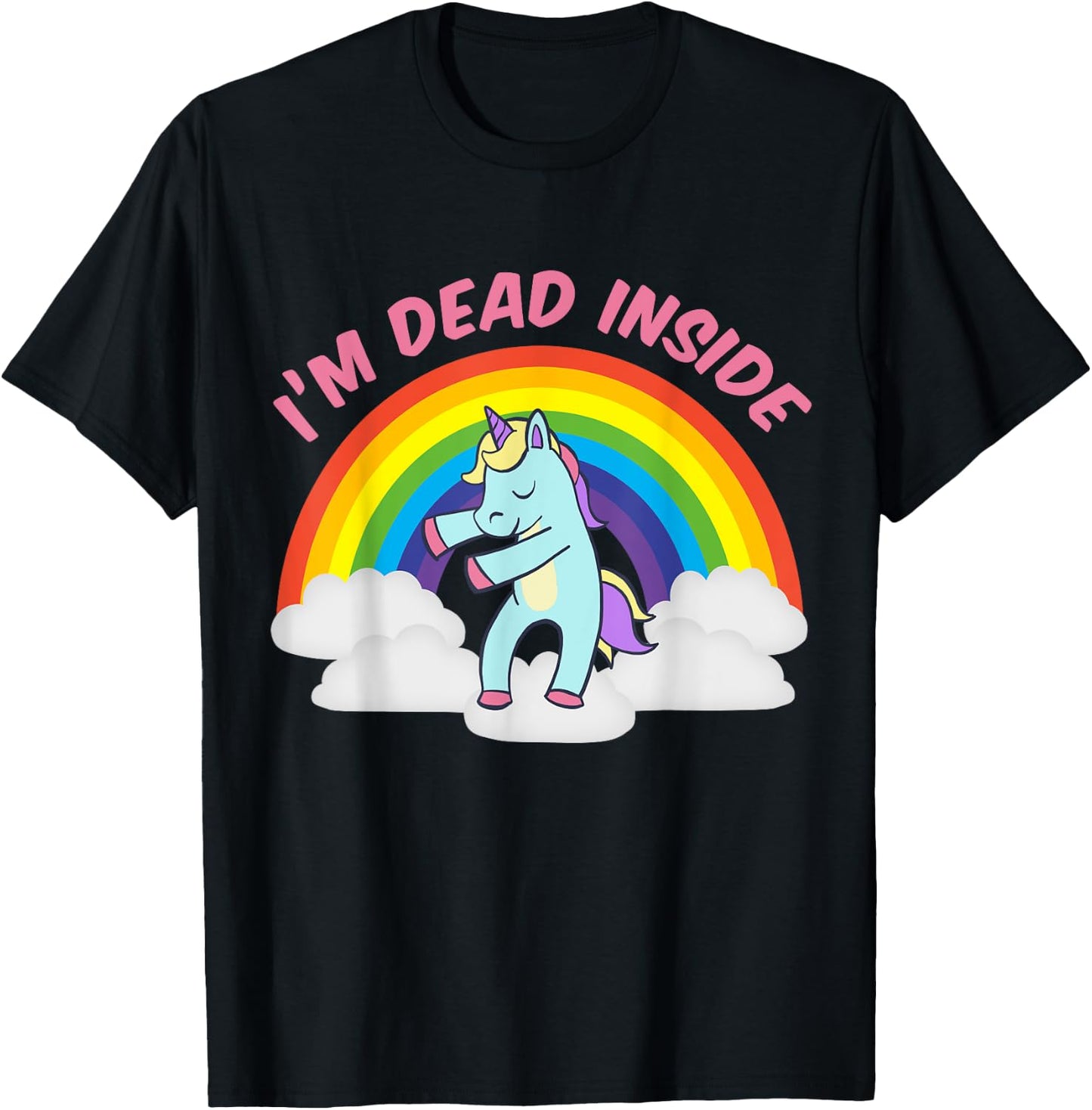 I'm Dead Inside Cute Unicorn Dabbing Rainbow Sarcastic T-Shirt - T-Shirt | Black