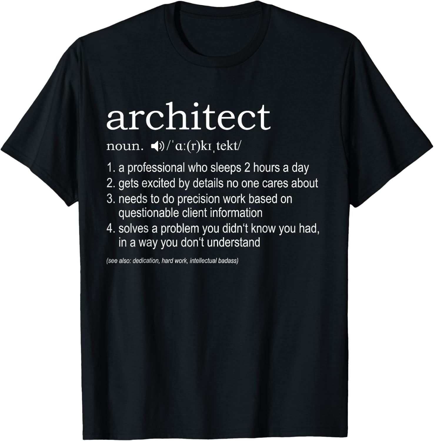 Architect Definition - funny for architects T-Shirt - T-Shirt | Black