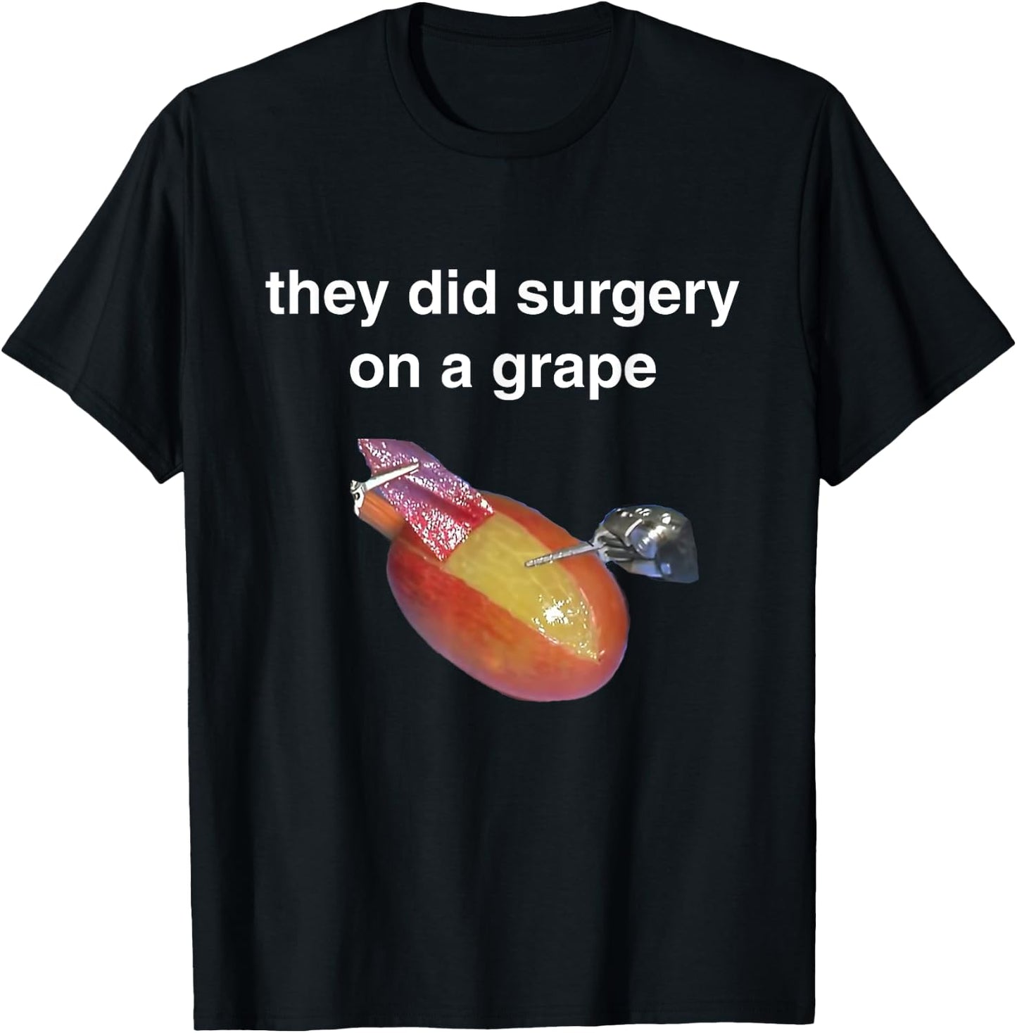 They Did Surgery On A Grape Shirt Funny Meme Gift T-Shirt - T-Shirt | Black